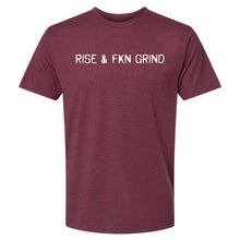 Load image into Gallery viewer, Rise &amp; FKN Grind Tee
